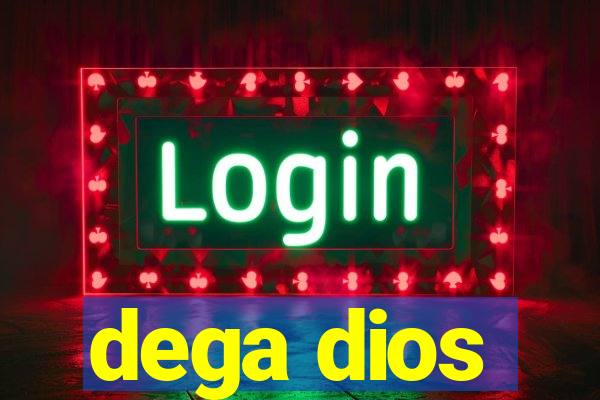 dega dios